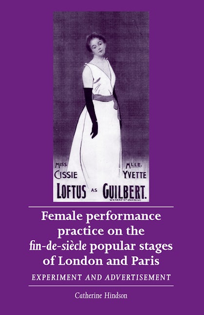 Book cover image for Female performance practice on the fin-de-siècle popular stages of London and Paris ISBN: 9780719074851
